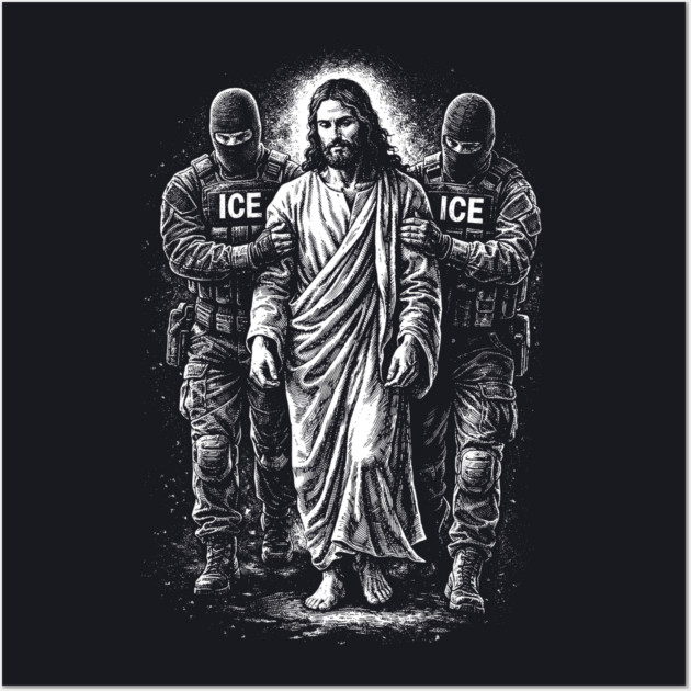 Jesus Arrested By ICE — What You Do To The Least Of These, You Do To Me Wall Art by Charles's Store 8