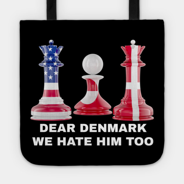 Dear Denmark We Hate Him Too Tote by Creatifly Graphic Tees