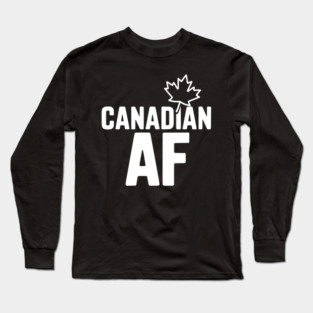 Canadian AF Long Sleeve T-Shirt