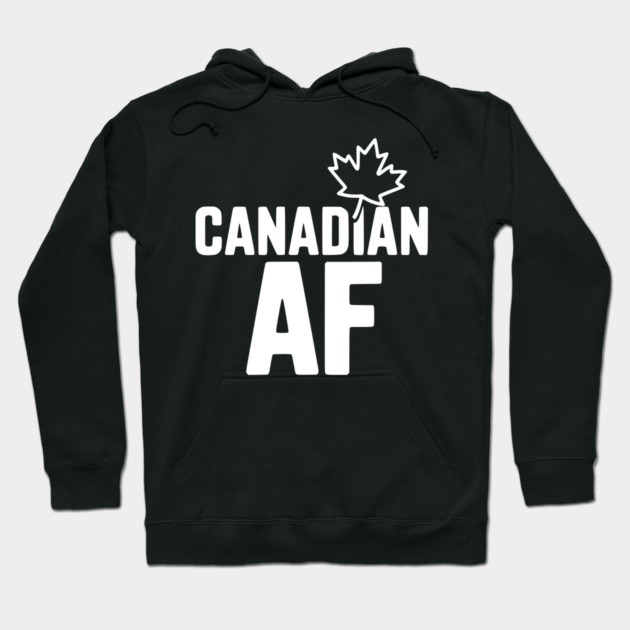 Canadian AF Hoodie by Frank Ring