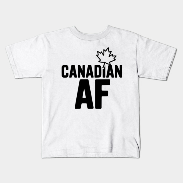 Canadian AF Kids T-Shirt by Frank Ring