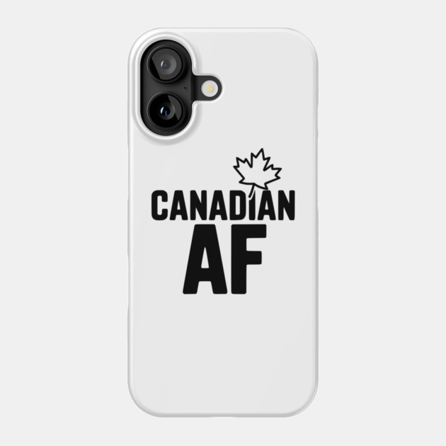 Canadian AF Phone Case by Frank Ring