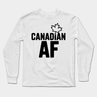 Canadian AF Long Sleeve T-Shirt