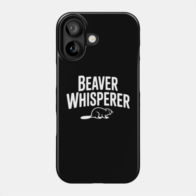 Beaver Whisperer Phone Case by Frank Ring