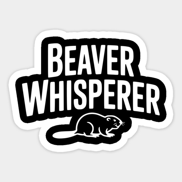 Beaver Whisperer Magnet by Frank Ring