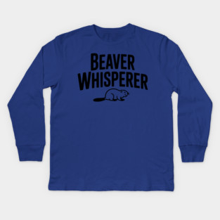 Beaver Whisperer Kids Long Sleeve T-Shirt