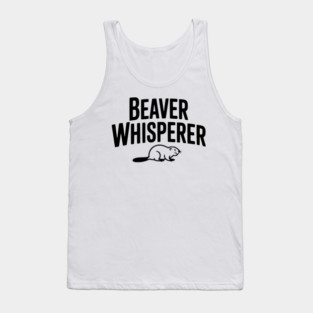 Beaver Whisperer Tank Top