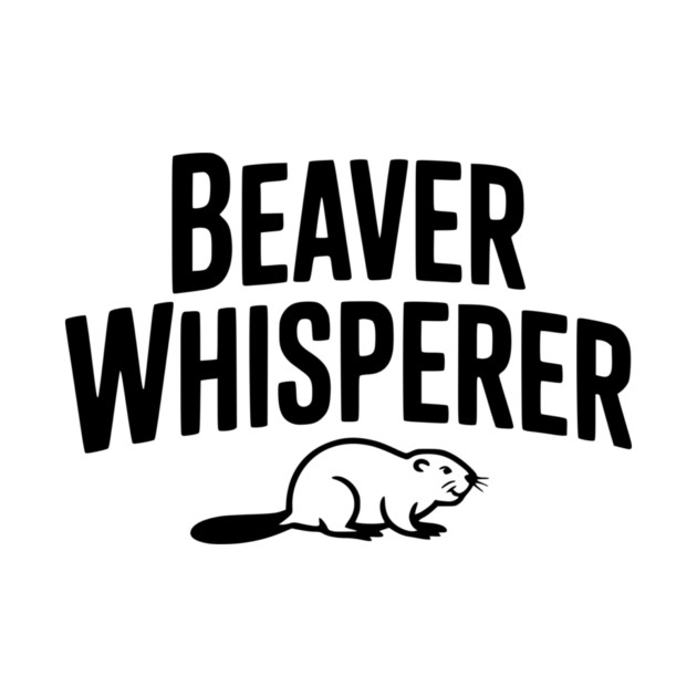 Beaver Whisperer by Frank Ring