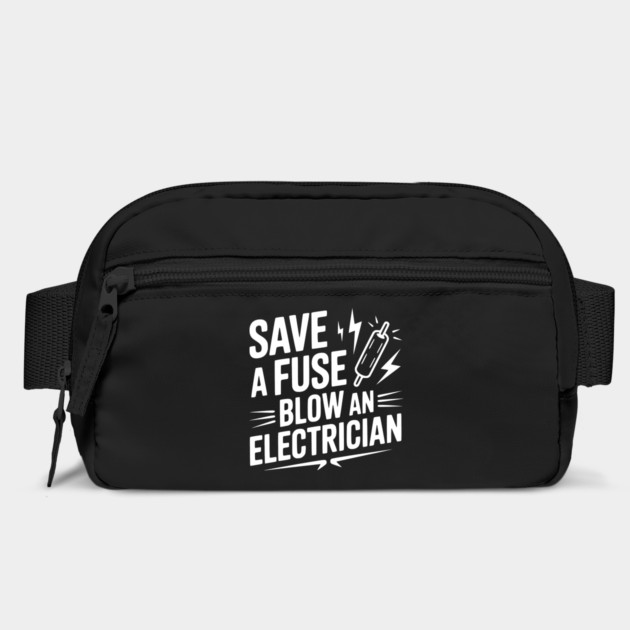 Save a Fuse Blow an Electrician by Frank Ring
