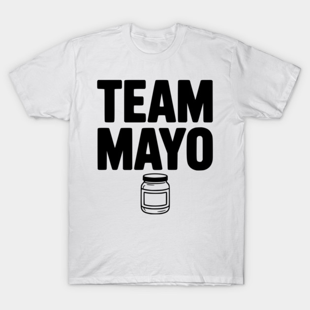 Team Mayo T-Shirt by Frank Ring