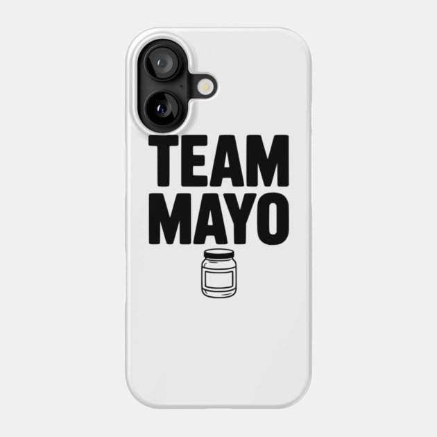 Team Mayo Phone Case by Frank Ring