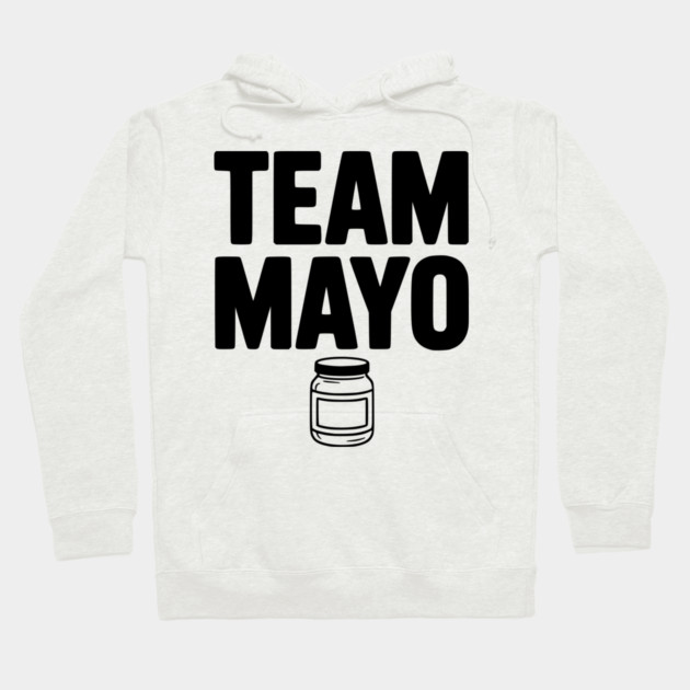 Team Mayo Hoodie by Frank Ring
