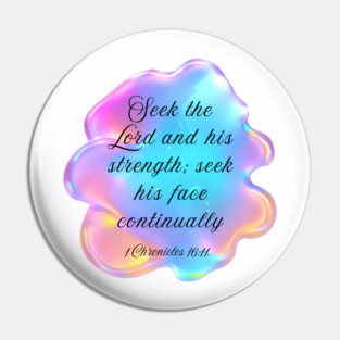 1 Chronicles 16 11 Kids - Seek the Lord and His Strength - Brave Christian Faith Pin