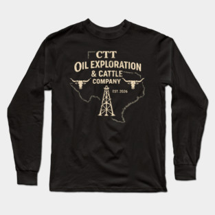 Ctt Oil Exploration And Cattle Long Sleeve T-Shirt