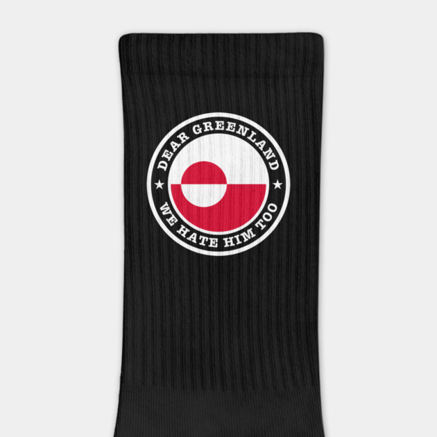 Dear Greenland We Hate Him Too by Creatifly Graphic Tees