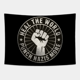 Heal the World-Punch Nazis More Tapestry