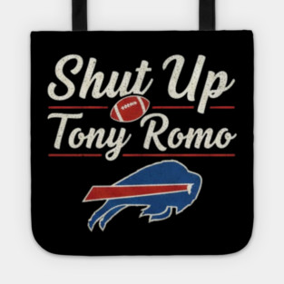 Shut Up Tony Romo Tote