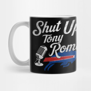 Shut Up Tony Romo Mug