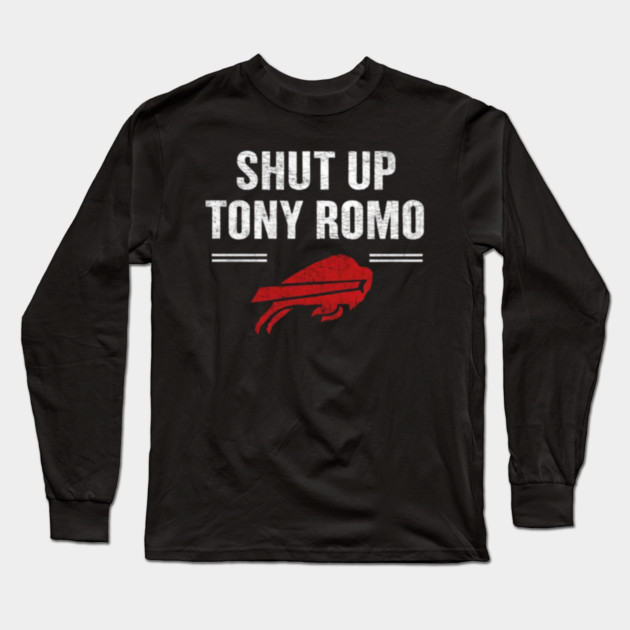 Shut Up Tony Romo Long Sleeve T-Shirt by dtr_art