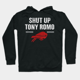 Shut Up Tony Romo Hoodie