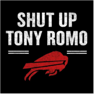 Shut Up Tony Romo Posters and Art