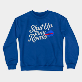 Shut Up Tony Romo Crewneck Sweatshirt