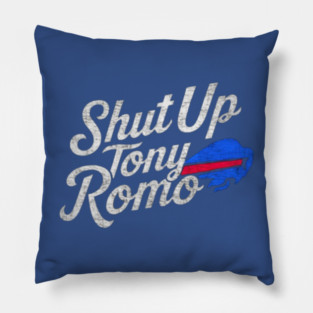 Shut Up Tony Romo Pillow