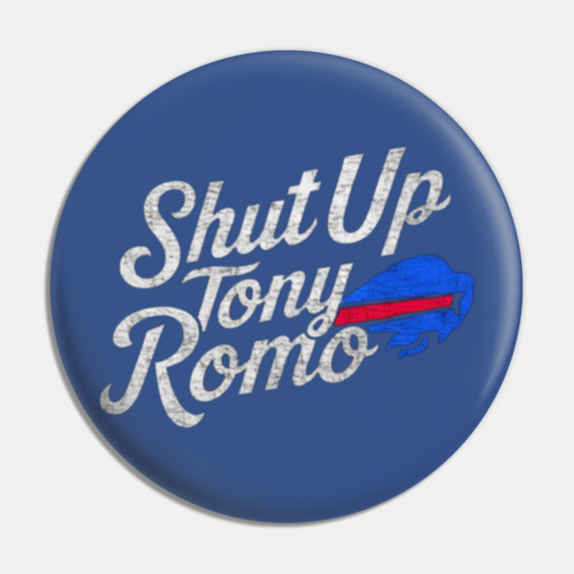 Shut Up Tony Romo Pin by dtr_art
