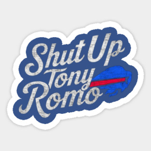 Shut Up Tony Romo Sticker