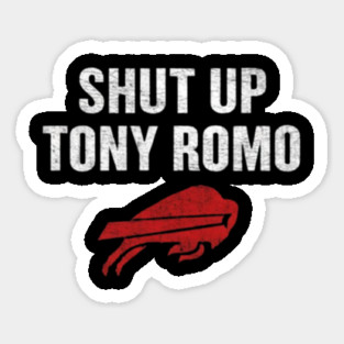 Shut Up Tony Romo Sticker
