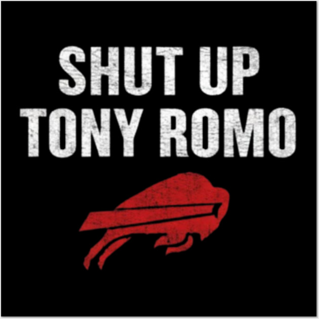Shut Up Tony Romo Wall Art by dtr_art