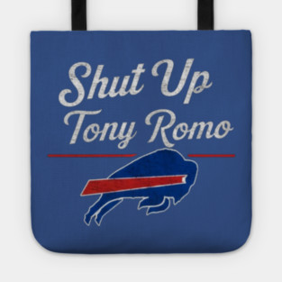 Shut Up Tony Romo Tote