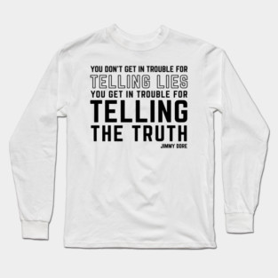 Tell the Truth - light colors Long Sleeve T-Shirt