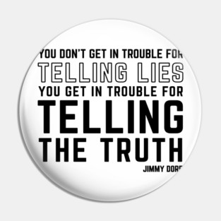 Tell the Truth - light colors Pin