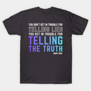 Tell the Truth - colorful T-Shirt