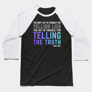 Tell the Truth - colorful Baseball T-Shirt