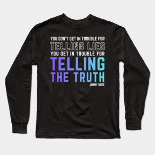 Tell the Truth - colorful Long Sleeve T-Shirt