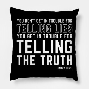 Tell the Truth - dark colors Pillow