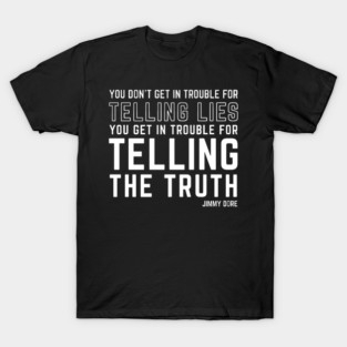 Tell the Truth - dark colors T-Shirt
