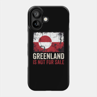 Greenland Is Not For Sale Phone Case
