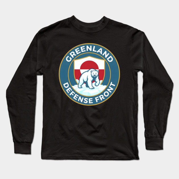 Greenland Defense Front Long Sleeve T-Shirt by Creatifly Graphic Tees