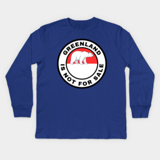 Greenland Is Not For Sale Kids Long Sleeve T-Shirt