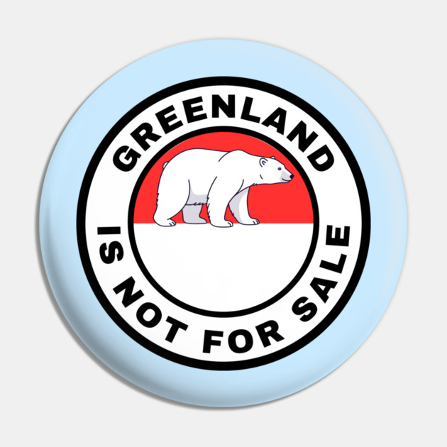Greenland Is Not For Sale Pin by Creatifly Graphic Tees
