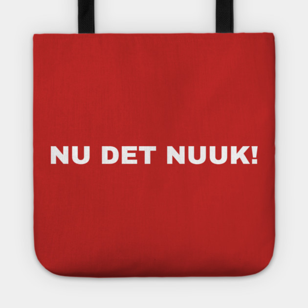 Nu Det Nuuk Tote by Creatifly Graphic Tees
