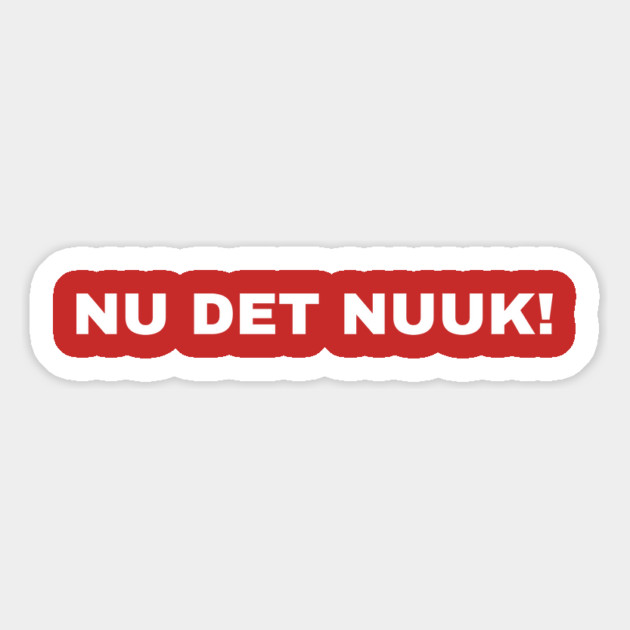 Nu Det Nuuk Magnet by Creatifly Graphic Tees