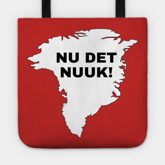 Nu Det Nuuk Tote by Creatifly Graphic Tees