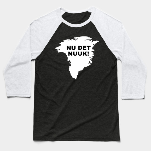Nu Det Nuuk Baseball T-Shirt by Creatifly Graphic Tees