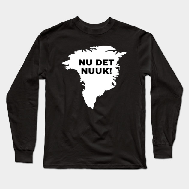 Nu Det Nuuk Long Sleeve T-Shirt by Creatifly Graphic Tees