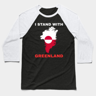 I Stand With Greenland Baseball T-Shirt