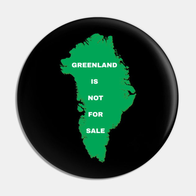 Greenland Is Not For Sale Pin by Creatifly Graphic Tees